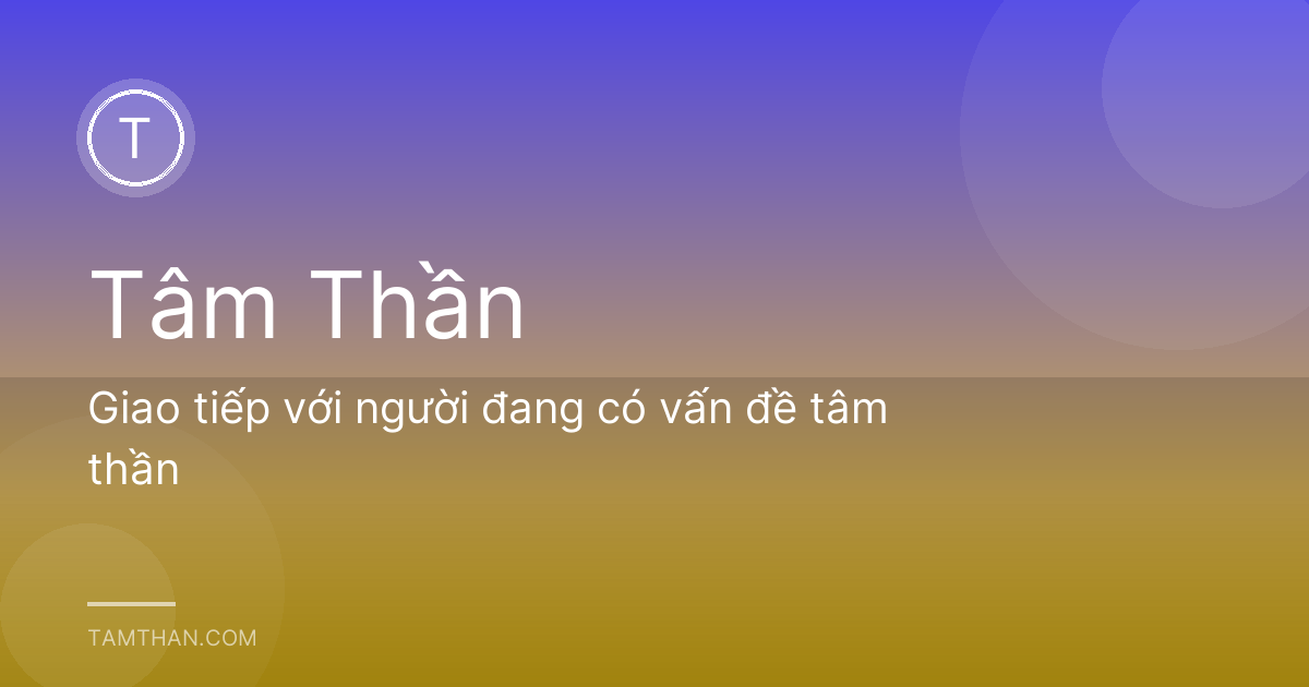 Giao tiếp với người đang có vấn đề tâm thần