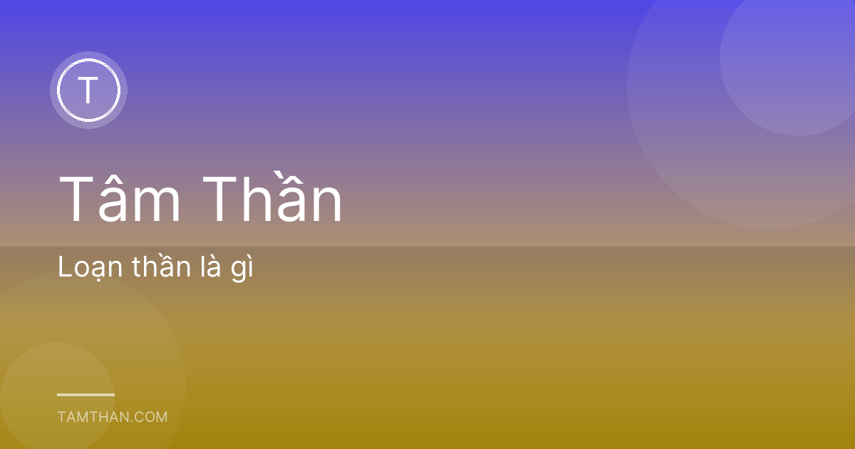 Loạn thần là gì