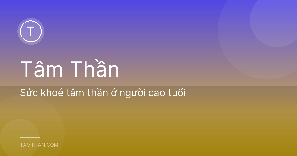 Sức khoẻ tâm thần ở người cao tuổi