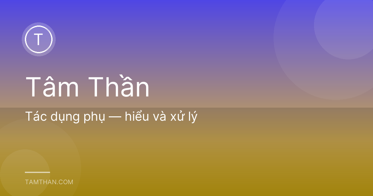 Tác dụng phụ — hiểu và xử lý