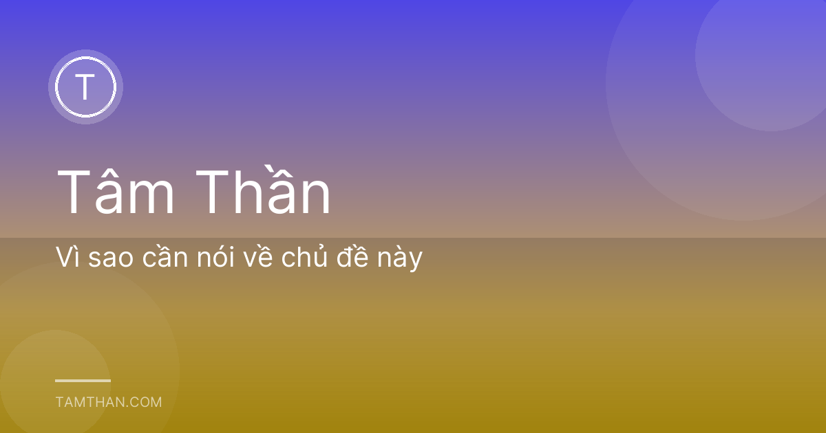 Vì sao cần nói về chủ đề này
